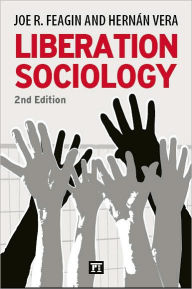 Title: Liberation Sociology / Edition 2, Author: Joe R. Feagin