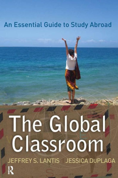 Global Classroom: An Essential Guide to Study Abroad