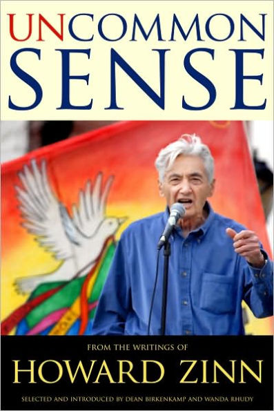 Uncommon Sense: From the Writings of Howard Zinn / Edition 1