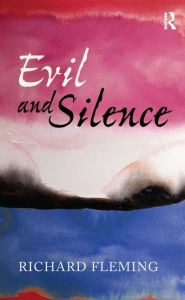 Title: Evil and Silence / Edition 1, Author: Richard Fleming