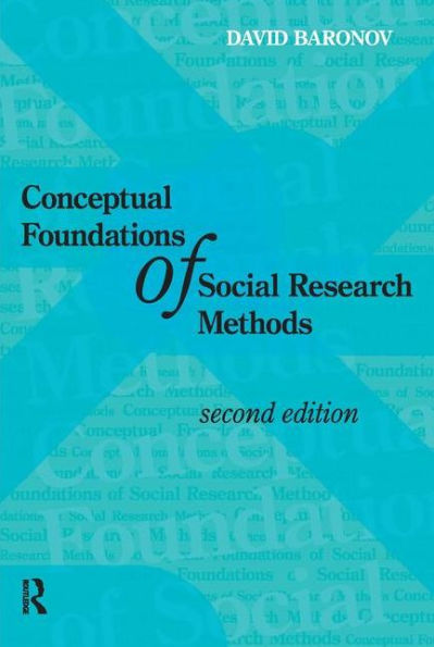 Conceptual Foundations of Social Research Methods / Edition 2