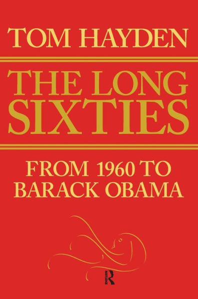 Long Sixties: From 1960 to Barack Obama