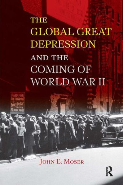 Global Great Depression and the Coming of World War II / Edition 1