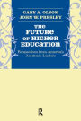 Future of Higher Education: Perspectives from America's Academic Leaders / Edition 1