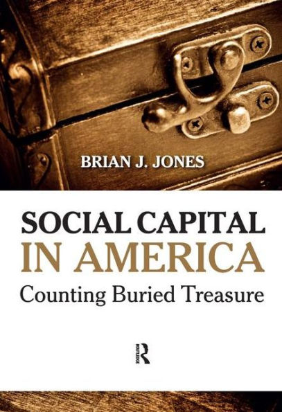 Social Capital in America: Counting Buried Treasure / Edition 1