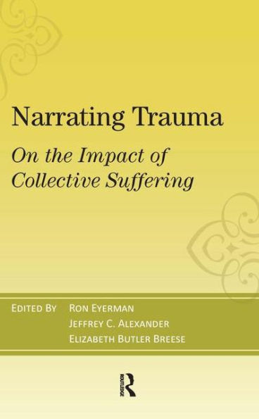 Narrating Trauma: On the Impact of Collective Suffering