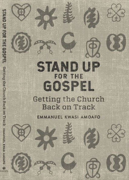 Stand Up For the Gospel: Getting the Church Back on Track