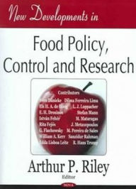 Title: New Developments in Food Policy, Control and Research, Author: Arthur P. Riley