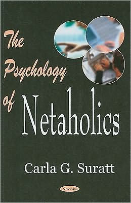 The Psychology of Netaholics