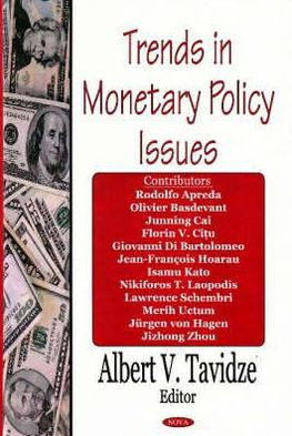 Trends in Monetary Policy Issues