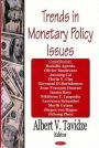 Trends in Monetary Policy Issues