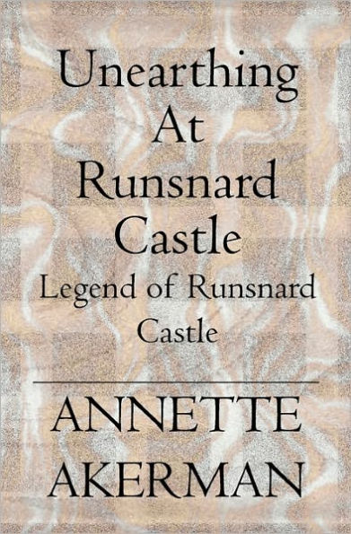 Unearthing At Runsnard Castle: Legend of Runsnard Castle