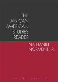 Title: The African American Studies Reader / Edition 2, Author: Nathaniel Norment