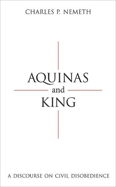 Aquinas and King: A Discourse on Civil Disobedience