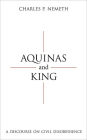 Aquinas and King: A Discourse on Civil Disobedience