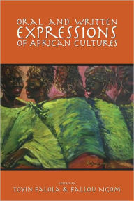 Title: Oral and Written Expressions of African Cultures, Author: Toyin Falola