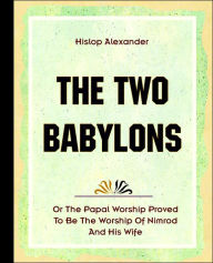 Title: The Two Babylons (1903), Author: Alexander Hislop