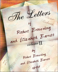 Title: The Letters of Robert Browning and Elizabeth Barret Barrett 1845-1846 vol II, Author: Robert Browning