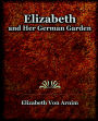 Elizabeth and Her German Garden