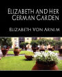 Elizabeth and Her German Garden