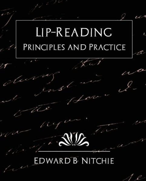Lip-Reading Principles and Practice (New Edition)