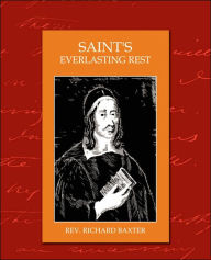 Title: Saints Everlasting Rest, Author: Richard Baxter