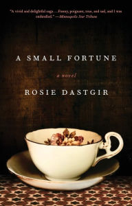 Title: A Small Fortune, Author: Rosie Dastgir