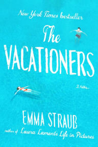 Title: The Vacationers, Author: Emma Straub