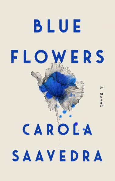 Blue Flowers: A Novel