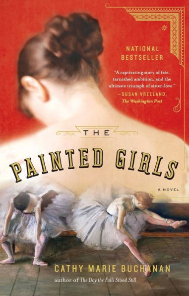 The Painted Girls: A Novel