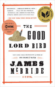 Title: The Good Lord Bird (National Book Award Winner), Author: James McBride