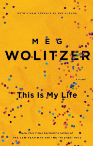 Title: This Is My Life, Author: Meg Wolitzer