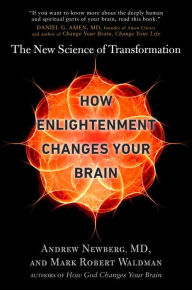 Title: How Enlightenment Changes Your Brain: The New Science of Transformation, Author: Andrew Newberg