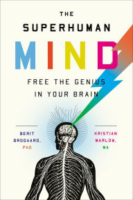 Title: The Superhuman Mind: Free the Genius in Your Brain, Author: Berit Brogaard