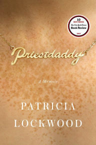 Title: Priestdaddy, Author: Patricia Lockwood