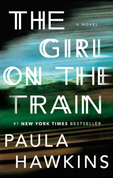 The Girl on the Train: A Novel