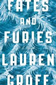 Title: Fates and Furies, Author: Lauren Groff