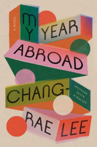 Title: My Year Abroad, Author: Chang-rae Lee