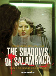 Title: The Shadows of Salamanca - The Creature in the Basement #2, Author: Christophe Bec