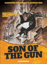 Title: Son of the Gun - The Minister's Dogs #2, Author: Alejandro Jodorowsky