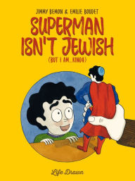 Title: Superman isn't Jewish (but I am...kinda), Author: Jimmy Bemon