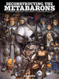 Title: Deconstructing the Metabarons: Oversized Deluxe, Author: Christophe Quillien