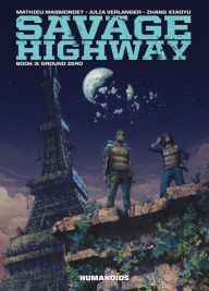 Title: Savage Highway - Ground Zero #3, Author: Mathieu Masmondet