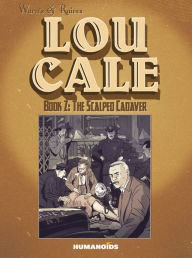 Title: Lou Cale - The Scalped Cadaver #2, Author: Éric Warnauts
