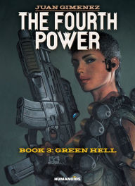 Title: The Fourth Power - Green Hell #3, Author: Juan Gimenez