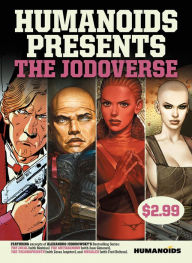 Title: Humanoids Presents - The Jodoverse, Author: Alejandro Jodorowsky