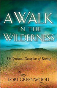 Title: A Walk in the Wilderness, Author: Lori Greenwood