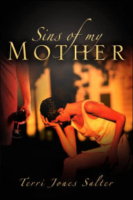 Title: Sins of My Mother, Author: Terri Jones Salter