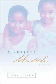 Title: A Perfect Match, Author: Irma Clark