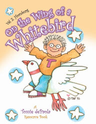 Title: On the Wing of a Whitebird: A Tomie dePaola Resource Book, Author: Valerie Z. Hornburg